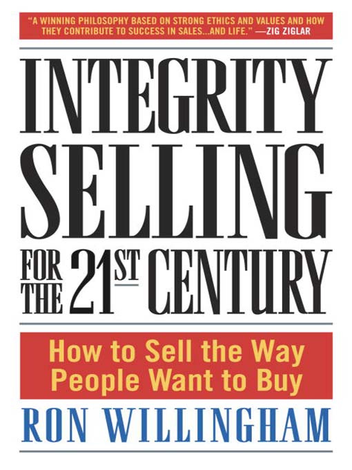 Title details for Integrity Selling for the 21st Century by Ron Willingham - Available